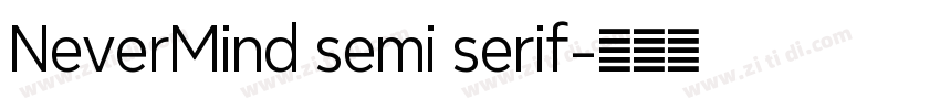 NeverMind semi serif字体转换 NeverMind semi serif字体转换